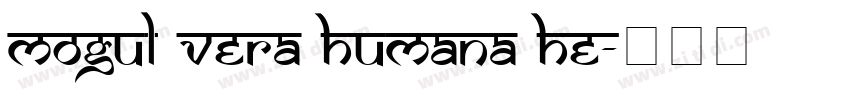Mogul Vera Humana He字体转换